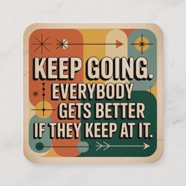 Keep Going. Everybody Gets Better If They Keep At Enclosure Card (Front)