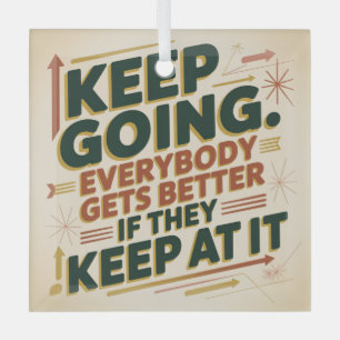 Keep Going. Everybody Gets Better If They Keep At Glass Tree Decoration