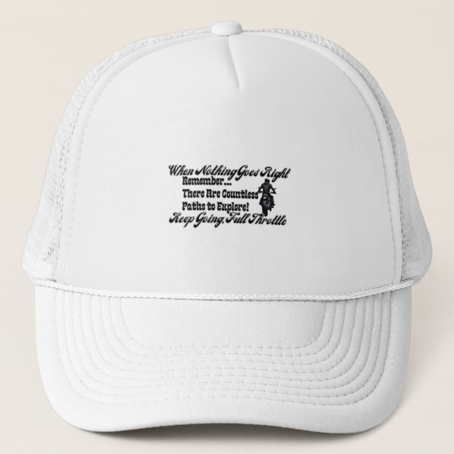 Keep Going Full Throttle - 1 Trucker Hat (Front)