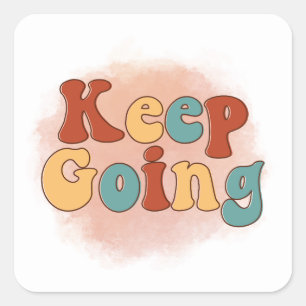 Keep Going Inspirational motivational Quote Retro  Square Sticker
