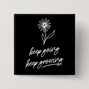Keep Going Keep Growing  15 Cm Square Badge