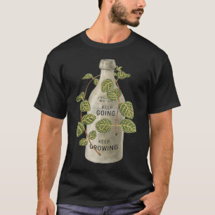 Keep Going Keep Growing 28 T-Shirt