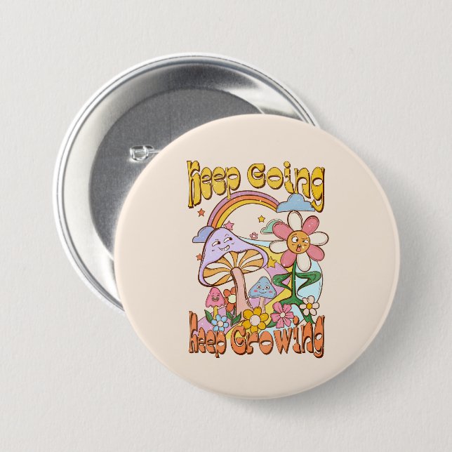 Keep Going Keep Growing 7.5 Cm Round Badge (Front & Back)