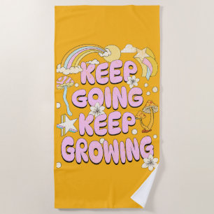 Keep going keep growing beach towel