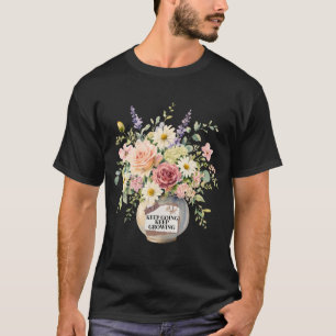Keep Going Keep Growing Flower Vase Shirt