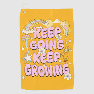 Keep going keep growing golf towel