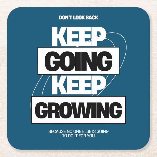 Keep Going Keep Growing Inspiration Square Paper Coaster (Front)