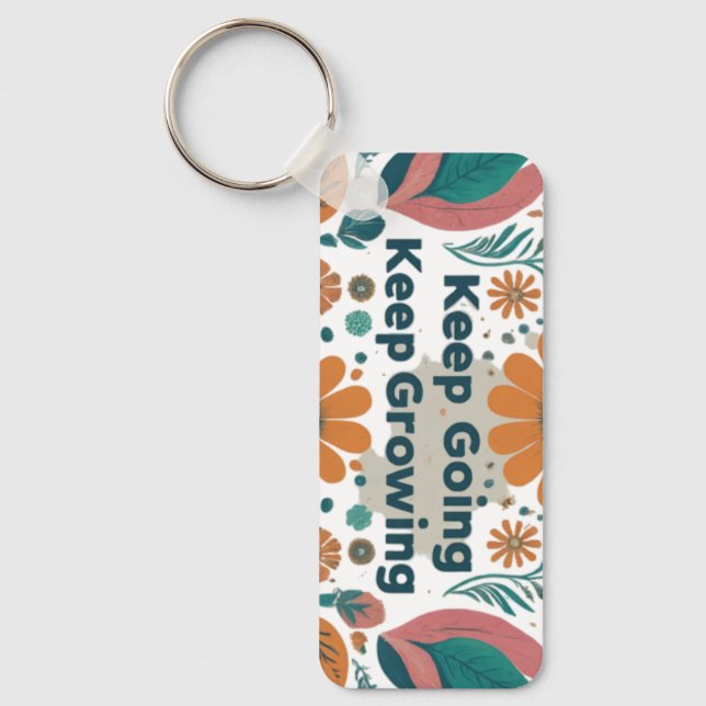 Keep Going, Keep Growing Key Ring (Front)