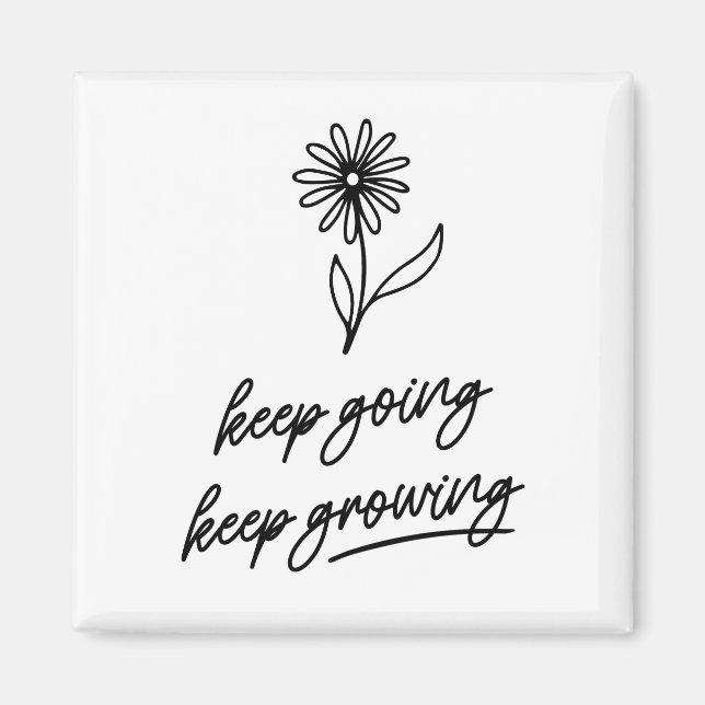Keep Going Keep Growing  Magnet (Front)