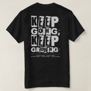 Keep Going, Keep Growing Motivational T-Shirt