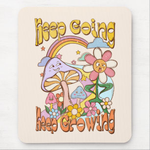 Keep Going Keep Growing Mouse Pad