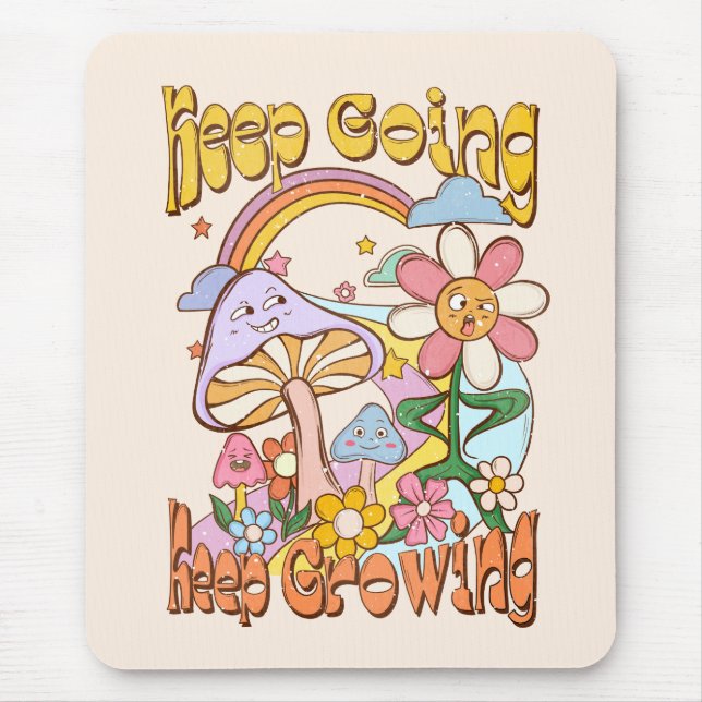 Keep Going Keep Growing Mouse Pad (Front)