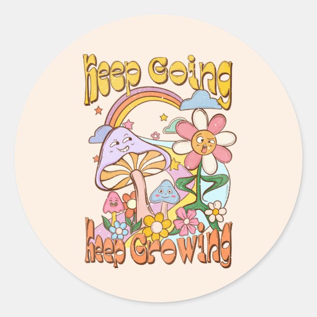 Keep Going, Keep Growing - Mushroom & Flower Classic Round Sticker (Front)