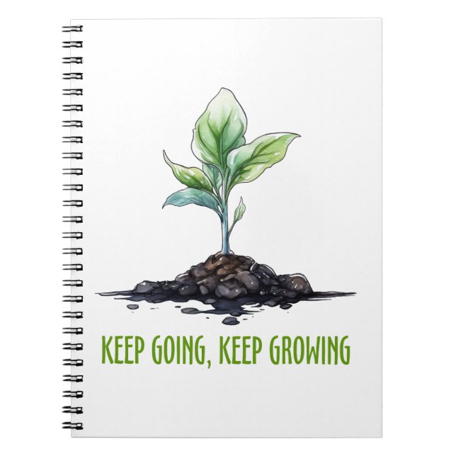 Keep going, keep growing notebook (Front)