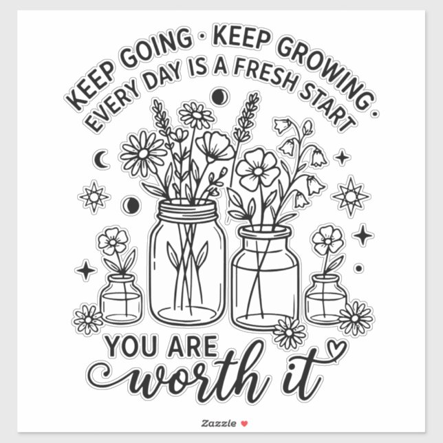 Keep Going Keep Growing Shirt Every Day Is A Fresh (Sheet)