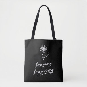 Keep Going Keep Growing  Tote Bag