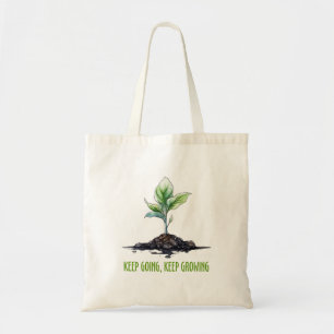 Keep going, keep growing tote bag