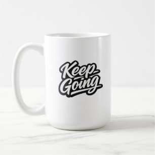 Keep Going Minimal Street Quote   Modern U Coffee Mug