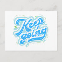 Keep Going Motivation Inspiration Encourage Quote