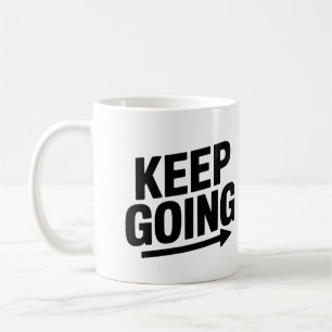 Keep Going – Motivational Coffee Mug