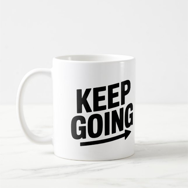 Keep Going – Motivational Coffee Mug (Left)