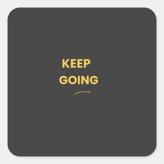 Keep Going Motivational Quote Sticker (Front)
