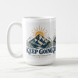 Keep Going Mountain Sunrise Inspirational Motivati Coffee Mug