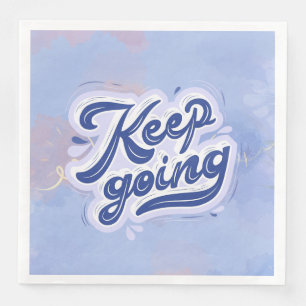 Keep Going Napkin