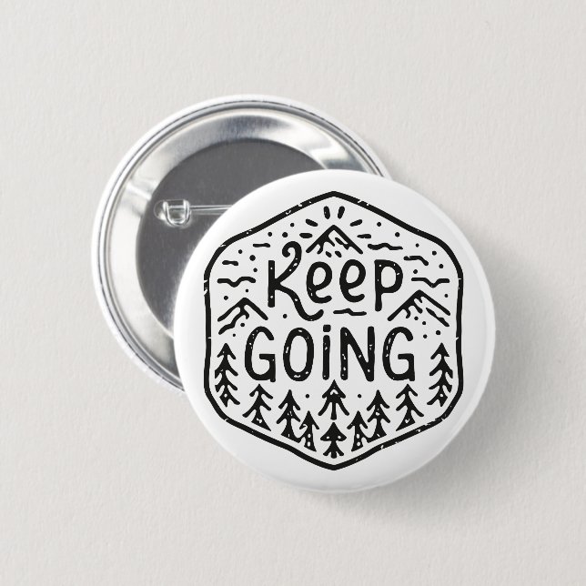 Keep going never give up 6 cm round badge (Front & Back)