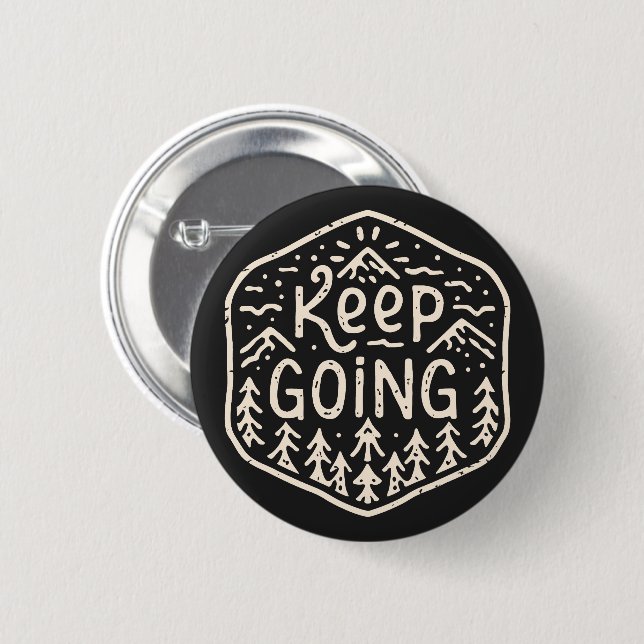 Keep going never give up 6 cm round badge (Front & Back)