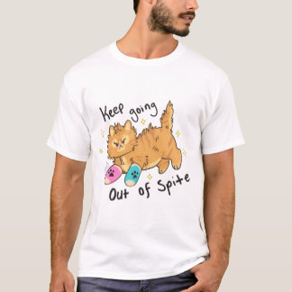Keep Going Out of Spite Active T-Shirt