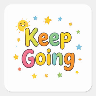 Keep going playful quote with sun, stars square sticker