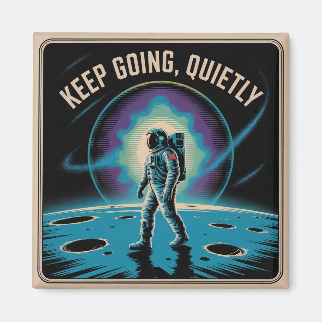 Keep Going, Quietly Magnet (Front)