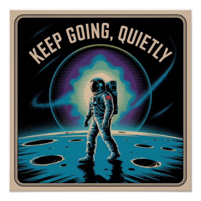 Keep Going, Quietly Poster (Front)