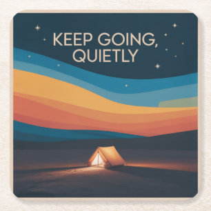 Keep Going, Quietly Square Paper Coaster