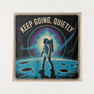 Keep Going, Quietly Tapestry