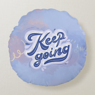 Keep Going Round Cushion