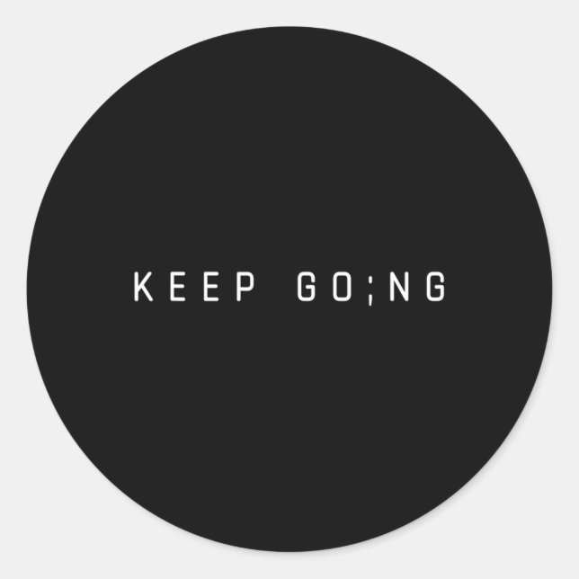 Keep Going Semicolon Classic Round Sticker (Front)