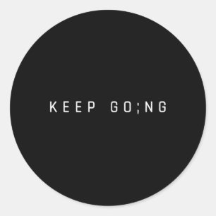 Keep Going Semicolon Classic Round Sticker