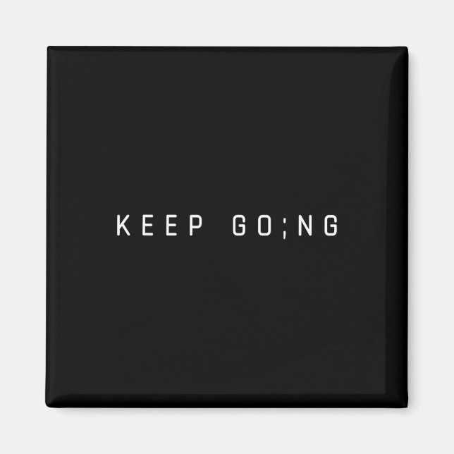 Keep Going Semicolon Magnet (Front)