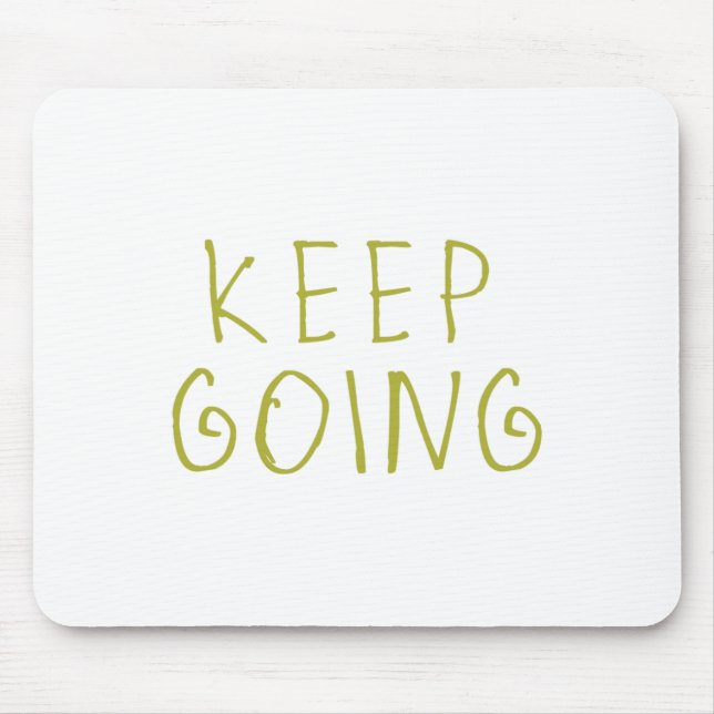 Keep Going Sticker2  Mouse Pad (Front)