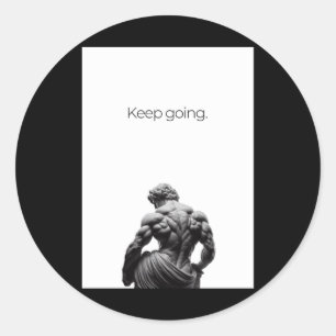 Keep Going Sticker3 Classic Round Sticker