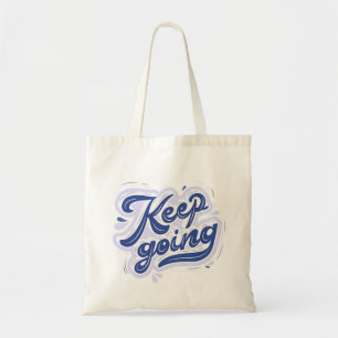Keep Going Tote Bag