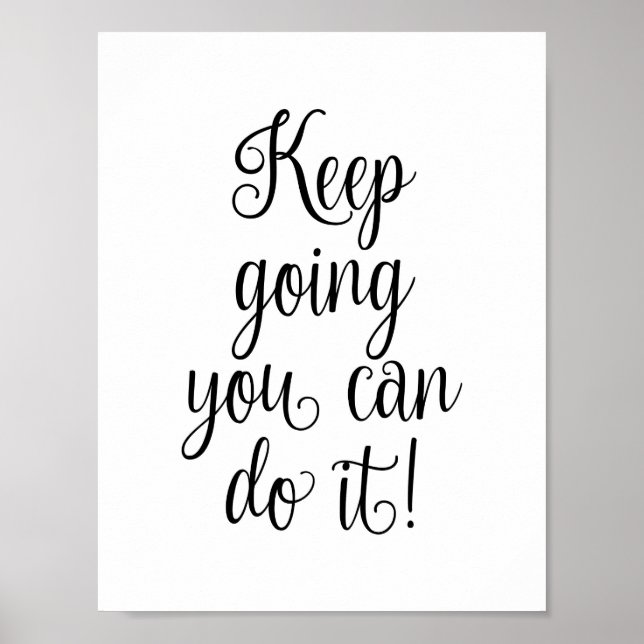 Keep going, you can do it! Motivational Quote Poster (Front)
