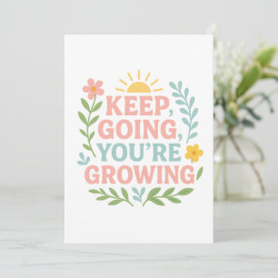 Keep Going, You’re Growing Invitation