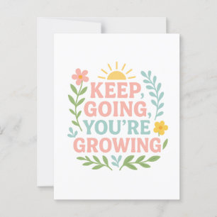 Keep Going, You’re Growing Postcard
