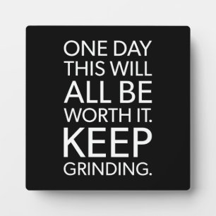 Keep Grinding - Success Motivational Plaque