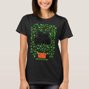 Keep Growing 2 Timothy 3 14 Christian Inspirationa T-Shirt