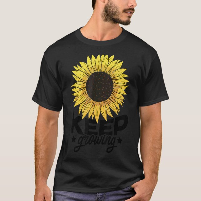 Keep Growing Flowers Gardener Botanical Gardener F T-Shirt (Front)