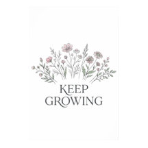 Keep Growing Wildflower Botanical Poster